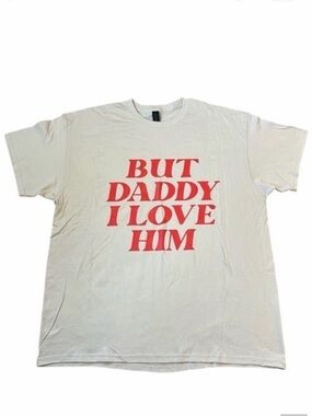 Taylor Swift But Daddy I Love Him Beige Size XL Unisex